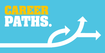 CAREER PATHS.