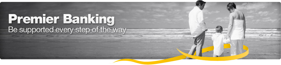 Premier Banking. Be supported every step of the way.