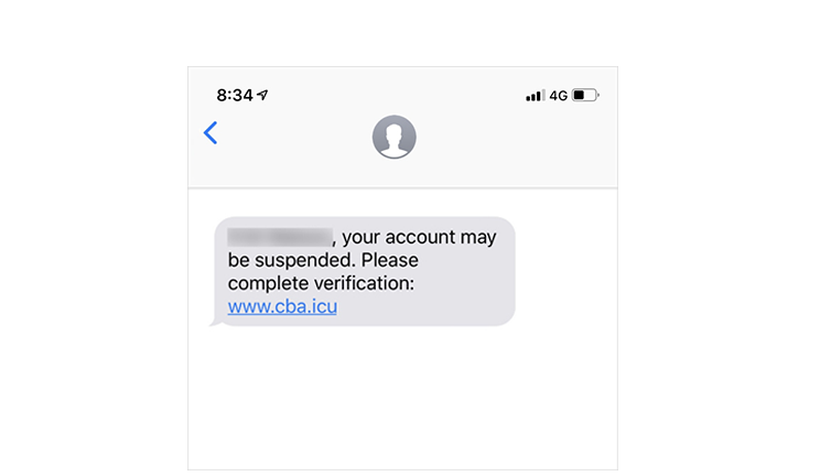 SMS scam example: Dear customer, your account may be suspended. Please complete verification
